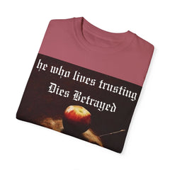 Inspirational Unisex Garment-Dyed T-Shirt - Trust and Betrayal Quote