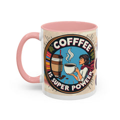 Coffee Is Her Super Power Mug - Motivational 11oz & 15oz Accent Mug for Coffee Lovers